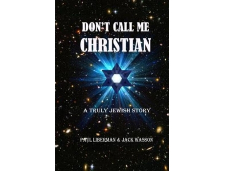 Livro Don't Call Me Christian: A truly Jewish story Paul Liberman, Jack Wasson (Inglês)