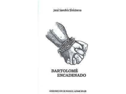 Livro Bartolomé encadenado de José Sanchis Sinisterra (Espanhol)