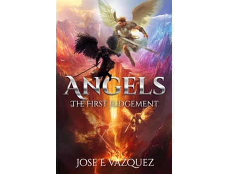 Livro Angels The First Judgement de Jose E Vazquez (Inglês)