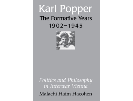 Livro Karl Popper - The Formative Years, 1902–1945: Politics and Philosophy in Interwar Vienna de Malachi Haim Hacohen (Inglês)