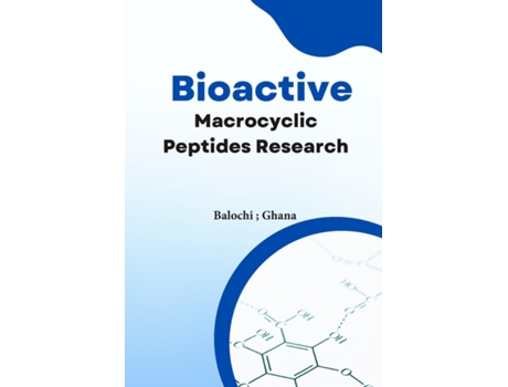 Livro Investigations into Bioactive Macrocyclic Peptides de Balochi Ghana (Inglês)