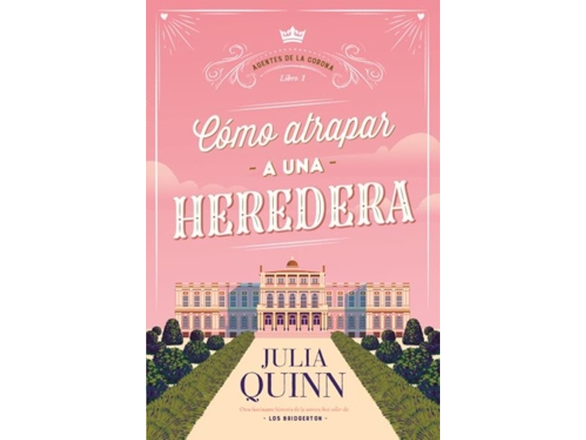 Livro Cómo Atrapar A Una Heredera de Quinn e Julia