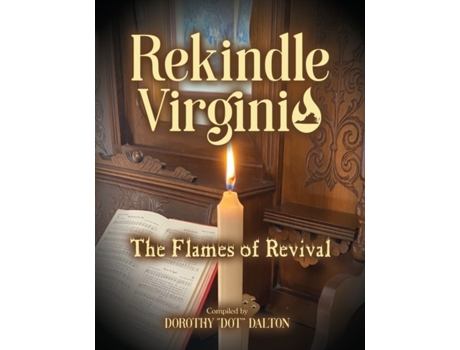 Livro Rekindle Virginia: The Flames of Revival Dot Dalton (Inglês)