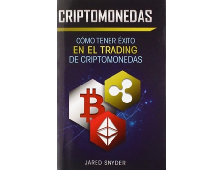 Livro Criptomonedas Cómo Tener Exito En El Trading De Criptomonedas De Jared Snyder (espanhol - Capa Dura)