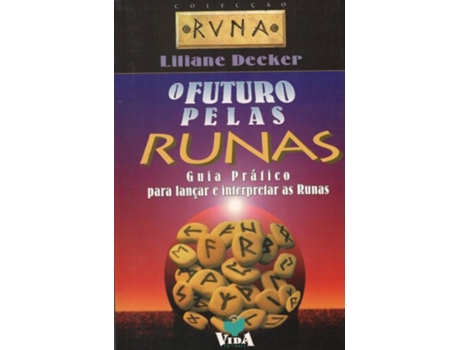 Livro O Futuro Pelas Runas de Liliane Decker