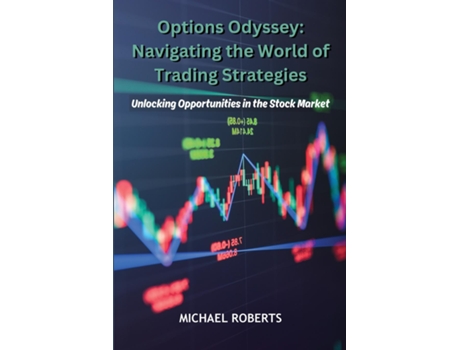 Livro Options Odyssey Unlocking Opportunities in the Stock Market de Michael Roberts (Inglês)