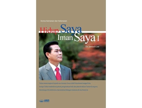 Livro Hidup Saya Iman Saya I My Life, My Faith ? De Jaerock Lee (inglês)