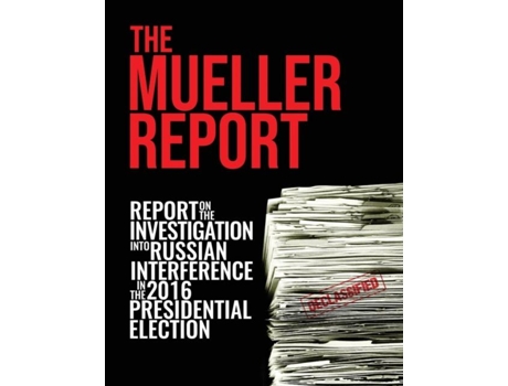 Livro The Mueller Report Report On The Investigation Into Russian Interference In The 2016 Presidential Election De Robert S Mueller (inglês)