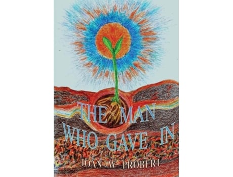 Livro The Man Who Gave In De Joan W Probert (inglês)