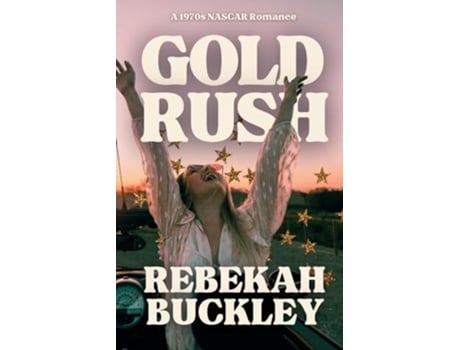 Livro Gold Rush A 1970s NASCAR Romance de Rebekah Buckley (Inglês)