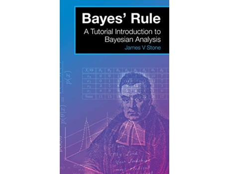 Livro Bayes Rule A Tutorial Introduction to Bayesian Analysis de James V Stone (Inglês - Capa Dura)