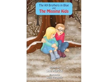 Livro The K9 Brothers in Blue and The Missing Kids de Lisa Murlick (Inglês)