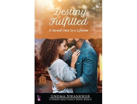 Livro Destiny Fulfilled de Unoma Nwankwor (Inglês)