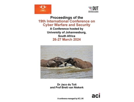 Livro Proceedings of the 19th International Conference on Cyber Warfare and Security de Du Toit e Jaco (Inglês)
