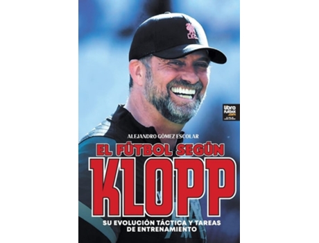 Livro El Futbol Segun Klopp De Alejandro Gómez Escolar (espanhol)