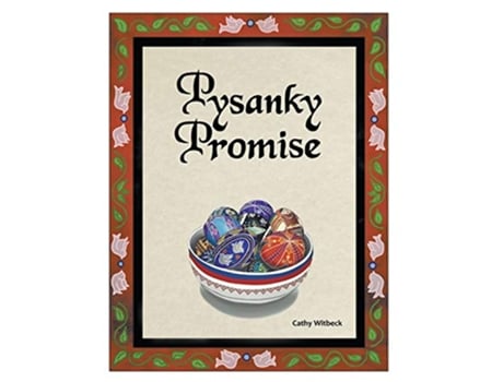 Livro Pysanky Promise de Cathy Witbeck (Inglês)