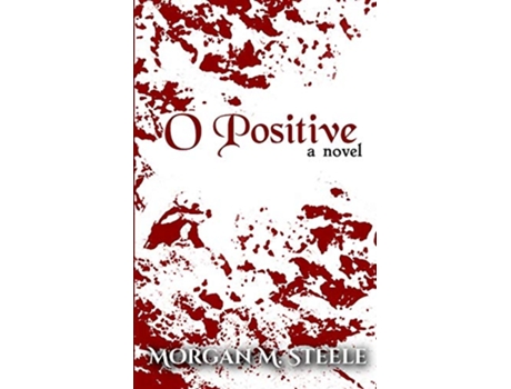 Livro O Positive de Morgan M Steele (Inglês)
