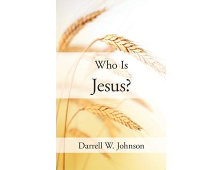 Livro Who Is Jesus? De Darrell W Johnson (inglês)