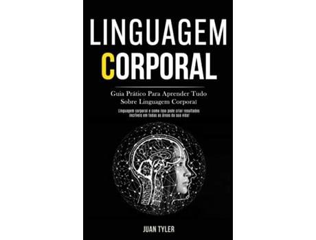 Livro Linguagem Corporal Guia prático para aprender tudo sobre linguagem corporal de Juan Tyler (Inglês)
