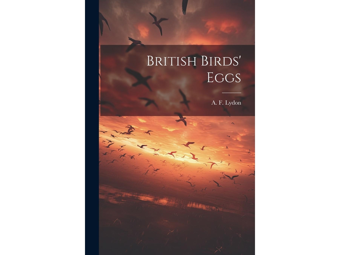 Livro British Birds Eggs de A F Lydon (Inglês)