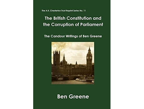 Livro The British Constitution and the Corruption of Parliament de Ben Greene (Inglês)