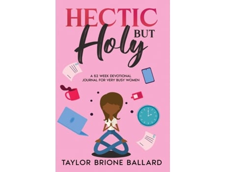Livro Hectic but Holy de Taylor B Ballard (Inglês)