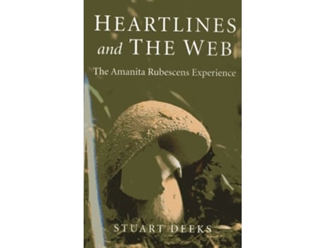 Livro Heartlines and The Web – The Amanita Rubescens Experience de Stuart Deeks (Inglês)
