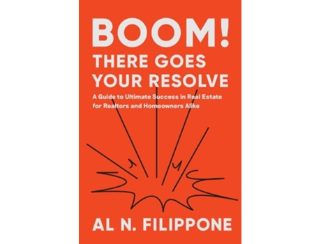 Livro Boom! There Goes Your Resolve De Al N Filippone (inglês)