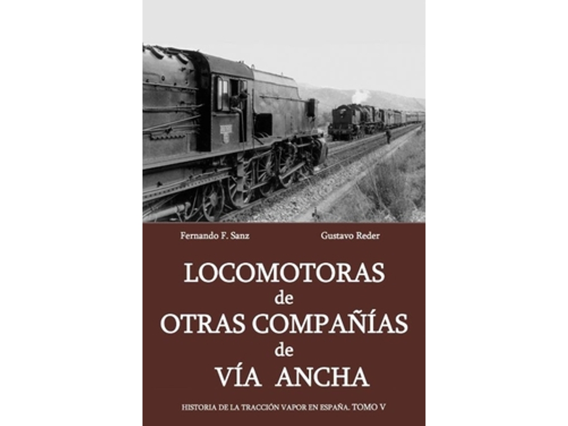 Livro Locomotoras De Otras Compañias De Via Ancha de Sanz