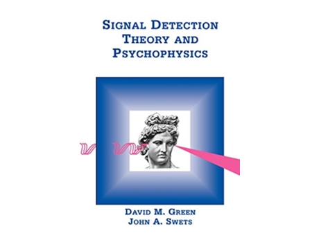 Livro Signal Detection Theory and Psychophysics de David Marvin Green John A Swets (Inglês)