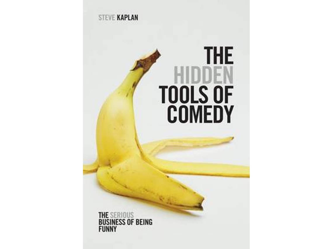 Livro The Hidden Tools of Comedy de Steve Kaplan (Inglês)