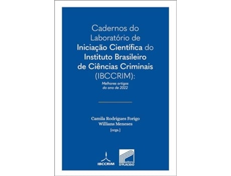 Livro Cadernos Do Laboratório De Iniciação Científica Do Instituto Brasileiro De Ciências Criminais Melhores Artigo de Willians Meneses (Português)