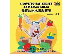 Livro I Love to Eat Fruits and Vegetables de Shelley Admont e Kidkiddos Books