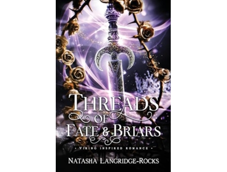 Livro Threads of Fate and Briars de Natasha Langridge-Rocks (Inglês)
