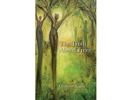 Livro The Truth About Trees de Charles Ghigna (Inglês)