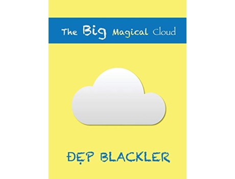 Livro The Big Magical Cloud de Dep Blackler (Inglês)