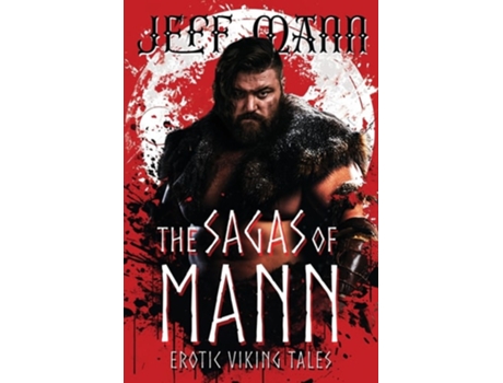 Livro The Sagas of Mann Erotic Viking Tales de Jeff Mann (Inglês)