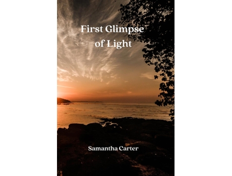 Livro First Glimpse of Light de Samantha Carter (Inglês)
