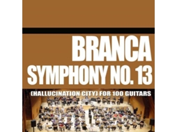 CD Branca - Symphony No. 13 (Hallucination City) For 100 Guitars