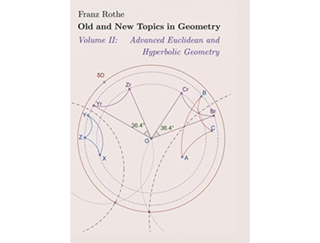 Livro Old and New Topics in Geometry Volume II Advanced Euclidean and Hyperbolic Geometry de Franz Rothe (Inglês - Capa Dura)