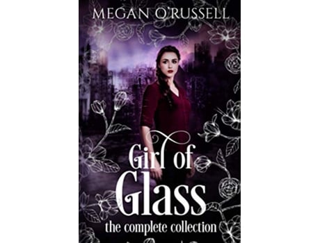 Livro Girl of Glass The Complete Collection de Megan ORussell (Inglês)