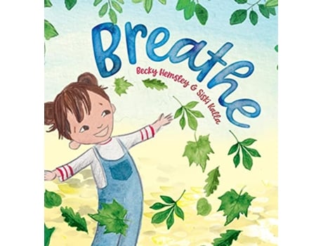 Livro Breathe de Becky Hemsley (Inglês - Capa Dura)