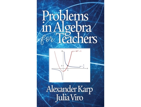 Livro Problems In Algebra For Teachers De Alexander Karp (inglês)
