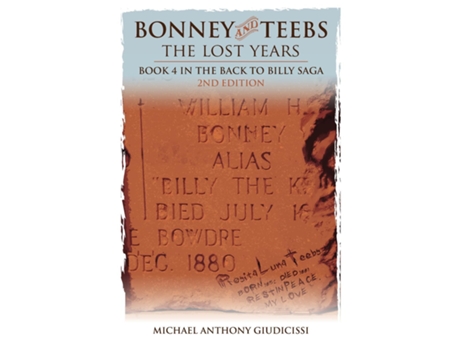 Livro Bonney And Teebs The Lost Years Book 4 In The Back To Billy Saga De Michael Anthony Giudicissi (inglês)