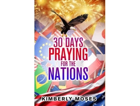 Livro 30 Days Praying For The Nations De Kimberly Moses (inglês)