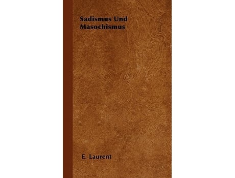 Livro Sadismus Und Masochismus de E Laurent (Inglês)