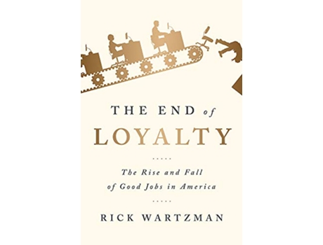 Livro The End of Loyalty de Rick Watzman (Inglês)