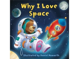 Livro WHY I LOVE SPACE BRD de Harper Collins Publishers - UK Wholesale Acct (Inglês)