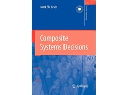 Livro Composite Systems Decisions Decision Engineering de Mark Sh Levin (Inglês)