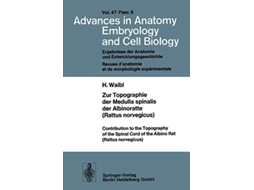 Livro Zur Topographie Der Medulla Spinalis Der Albinoratte / Contributions To The Topography Of The Spinal Cord Of The Albino Rat De H Waibl (alemão)
